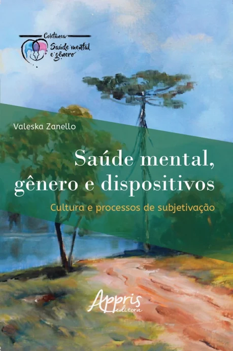 Capa do livro "Saúde Mental, Gênero e Dispositivos: Cultura e Processos de Subjetivação", de Valeska Zanello