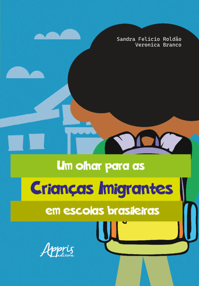 Um Olhar para as Crianças Imigrantes em Escolas Brasileiras - Finalista ...