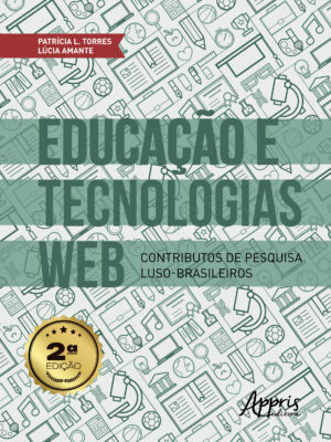 Educação e Tecnologias Web: Contributos de Pesquisa Luso-Brasileiros