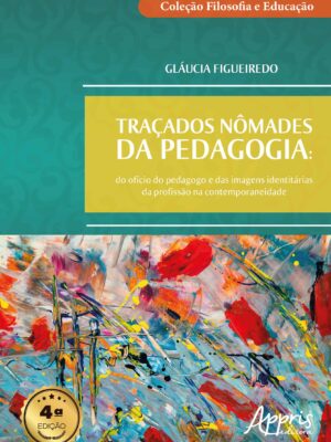 Traçados Nômades da Pedagogia: Do Ofício do Pedagogo e das Imagens Identitárias da Profissão na Contemporaneidade