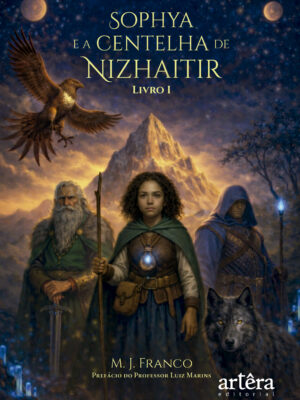 Sophya e a Centelha de Nizhaitir: Livro I da Saga Terra-Nizhaitir