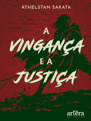 A Vingança e a Justiça
